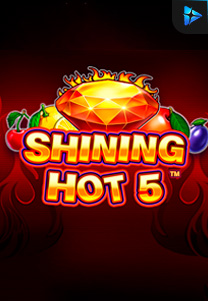 Bocoran RTP Shining Hot 5 di Shibatota
