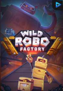 Bocoran RTP Wild Robo Factory di Shibatota