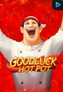 Bocoran RTP Goodluck Hot Pot di Shibatota