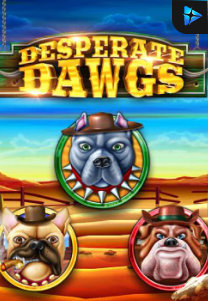 Bocoran RTP Desperate Dawgs di Shibatota